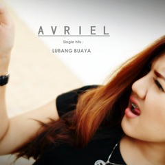 AVRIL - LUBANG BUAYA