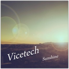 Vicetech - Sunshine (Original Mix)