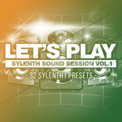 Let's Play: Sylenth Sounds Session Vol 1 ( 32 Sylenth presets ) by Golden Samples