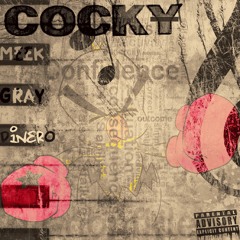 Cocky (feat. Rich Dinero & Miss Gray)