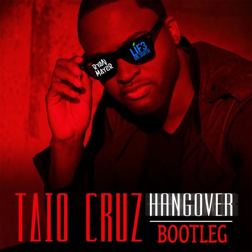 Taio Cruz - Hangover (Ampha & Ryan Mayer Bootleg)