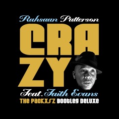 Rahsaan Patterson - Crazy Feat. Faith Evans (The Packxsz Bootleg Deluxe)