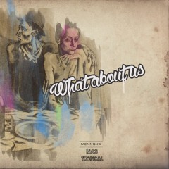 Mennska ✖ Mas Tropical - What About Us