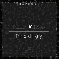 Holly x ŁOUD - Prodigy / Trap Cords Premiere