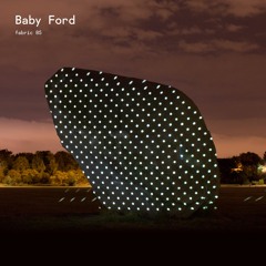 Baby Ford - fabric 85 promo mix