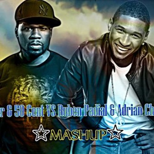 Usher & 50 Cent VS Adrian Chacon & Ruben Padial (Mashup)[BUY=FREE]