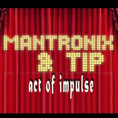 act of impulse by Mantronix & Tip of Phenomena