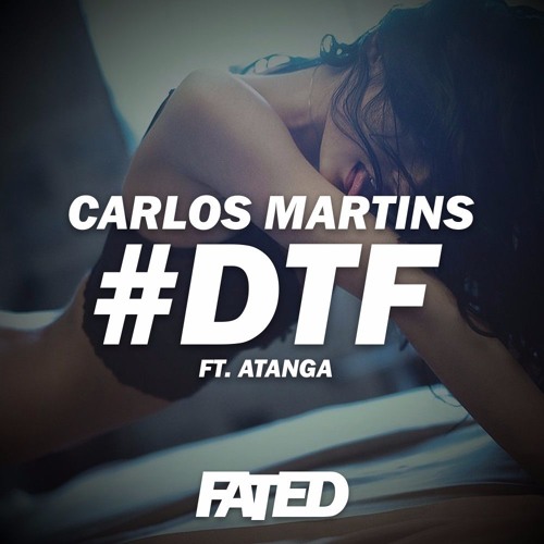 Carlos Martins (ft. Atanga) - #DTF