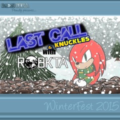 [DJ SET] RadioSEGA Last Call (& Knuckles) with RoBKTA (December 20th, 2015)