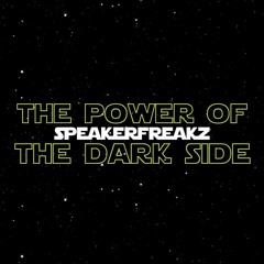 SpeakerFreakz - Power Of The Darkside