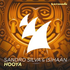 Sandro Silva & Shaan - Hooya [OUT NOW]