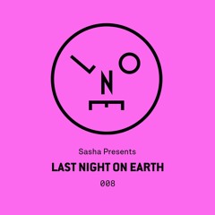 Sasha Presents Last Night On Earth - 008 (December 2015)