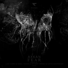 Axkan - Fear (Luis Flores Remix)