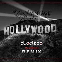 Vintage Culture - Hollywood (Duodisco Unofficial Remix)