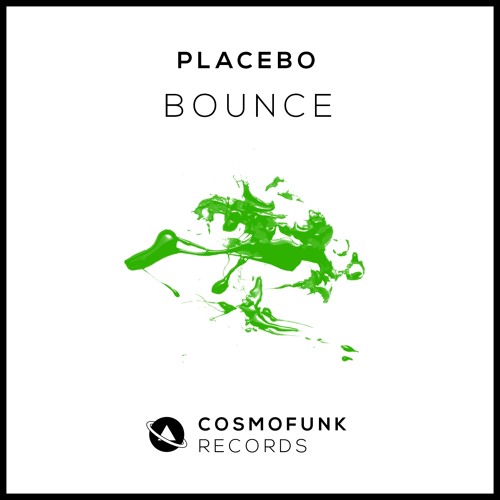 Placebo - Bounce (Original Mix) OUT NOW!