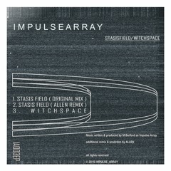 *PREVIEW CLIPS- Stasis Field / Stasis Field ALLEN Remix /Witchspace