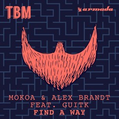 Mokoa & Alex Brandt feat. GuitK - Find A Way [OUT NOW]