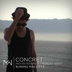 Concret - Mayan Warrior - Monday Night - Burning Man 2015