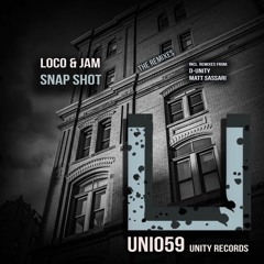 Loco & Jam - Snap Shot (D-Unity Remix)******OUT NOW!!!