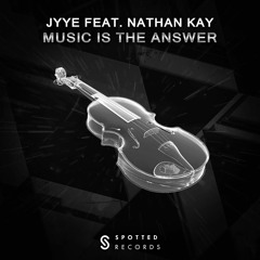 JYYE Feat. Nathan Kay - Music Is The Answer