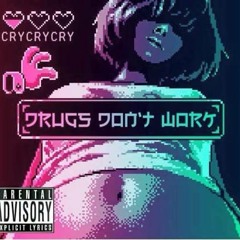Drugs Don't Work