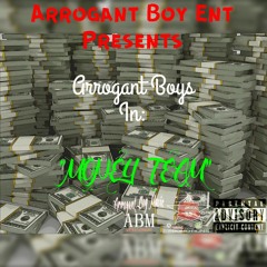 Money Team - Arrogant Boys