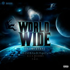 World Wide Mixtape / DJ SIBA & DJ SpiTe