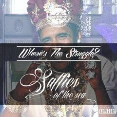 Where's The Struggle? - Saffies Of The Sea