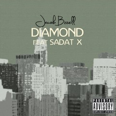 Jacob Bissell Feat. Sadat X - Diamond (Prod. By E. Smitty)