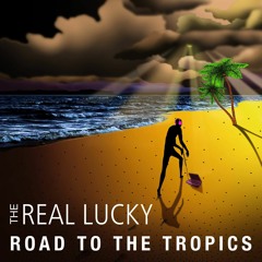 Road To The Tropics [The Lucky Network Exclusive]