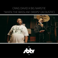 Craig David x Big Narstie - "When the Bassline Drops" (Acoustic) - A64