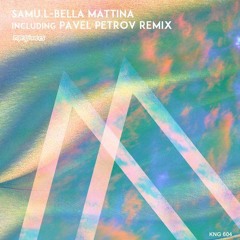 Samu.l - Bella Mattina (Pavel Petrov Remix) /Nite Grooves/
