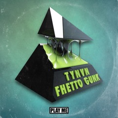 TYNVN - Fhetto Gunk (Original Mix) [Free Download]