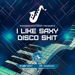 HHR145 - D'Jay Mint Ft Rameses - I Like Saxy Disco Shit (Original Mix)