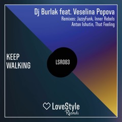 Dj Burlak feat. Veselina Popova - Keep Walking (JazzyFunk Remix) | ★OUT NOW★