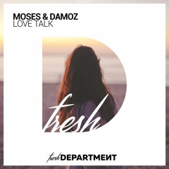 Moses & Damoz - Love Talk [FREE]