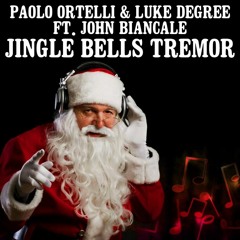 Paolo Ortelli & Luke Degree Ft. John Biancale - Jingle Bells Tremor (LOL Mix)FREE DOWNLOAD