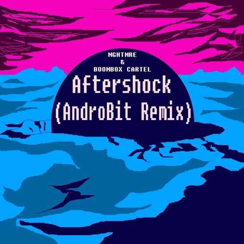 NGHTMRE - Aftershock (AndroBit Remix)