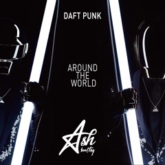 Daft Punk - Around The World (Ash Bootleg)