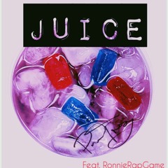 Juice - Feat.RonnieRapGame