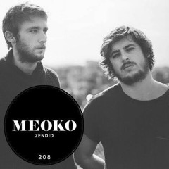 Zendid - Meoko podcast #208