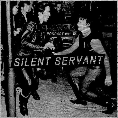Phormix Podcast #31 Document •7• Silent Servant