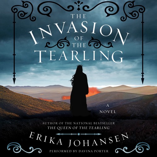 Stream THE INVASION OF THE TEARLING By Erika Johansen, Read By Davina