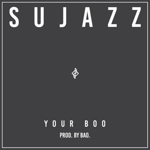 sujazz - YourBoo ( Prod By Bao )