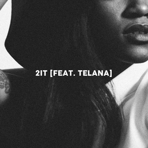 Johnny Yukon – 2it (Feat. Telana) [Prod. Dei, IIIAI & Tru]
