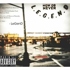 LeGend -03 L.E.G.E.N.D Born on Thursday Prod. Murderous [LBOT}