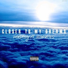 Closer To My Dreams(Feat. Leahwrites)