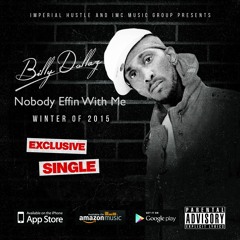 Billy Dollaz - Nobody Effin With Me