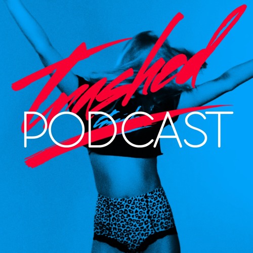 Tommy Trash - Trashed Episode 038