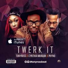 Twerk It ft. pyno & cynthia morgan